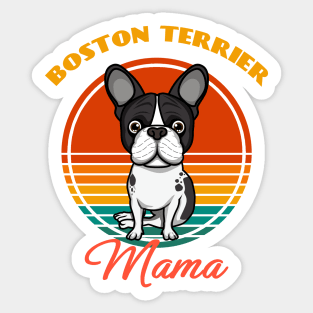 Boston Terrier Mama Mom Dog puppy Lover Cute Sunser Mother's Day Sticker